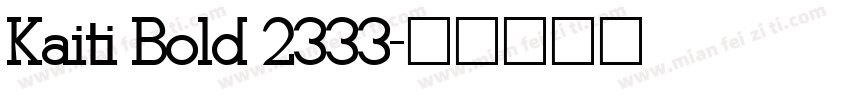 Kaiti Bold 2333字体转换
